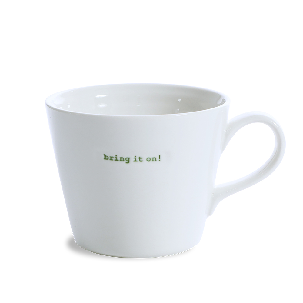 Bucket Mug bring it on!